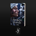 Broken Bonds - Signed Edition